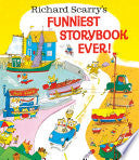 Richard Scarry's Funniest Storybook Ever!