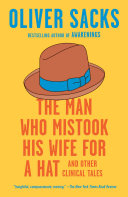 Man Who Mistook His Wife for a Hat And Other Clini