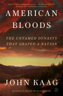 American Bloods: The Untamed Dynasty That Shaped a by Phoenix Books