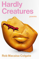 Hardly Creatures: Poems by Phoenix Books