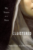 Cloistered: My Years as a Nun by Phoenix Books