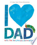 I Love Dad with The Very Hungry Caterpillar by Phoenix Books
