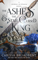 Ashes & the Star-Cursed King: Book 2 of the Nightb by Phoenix Books