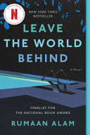 Leave the World Behind A Novel