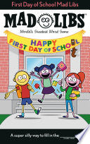 First Day of School Mad Libs by Phoenix Books