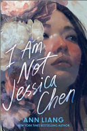 I Am Not Jessica Chen by Phoenix Books
