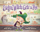 Evelyn Witch Gets a Pet by Phoenix Books
