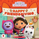 Happy Friendsgiving! (Gabby's Dollhouse Storybook) by Phoenix Books
