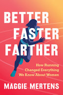 Better Faster Farther: How Running Changed Everyth by Phoenix Books