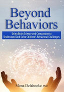 Beyond Behaviors: Using Brain Science and Compassi by Phoenix Books