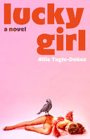 Lucky Girl A Novel