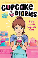 Katie and the Cupcake Cure The Graphic Novel #1 by Phoenix Books