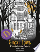 Color & Sleuth Ghost Town by Phoenix Books