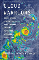 Cloud Warriors: Deadly Storms, Climate Chaos—and t by Phoenix Books