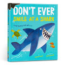 Don't Ever Smile at a Shark by Phoenix Books