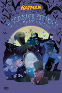 5 Scarier Stories for a Dark Knight (DC Batman) by Phoenix Books