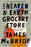 Heaven & Earth Grocery Store: A Novel by Phoenix Books