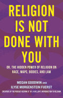 Religion Is Not Done with You: Or, the Hidden Powe