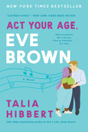Act Your Age, Eve Brown by Phoenix Books
