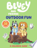 Bluey and Friends: Outdoor Fun: A Coloring Book