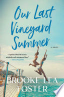Our Last Vineyard Summer: A Novel