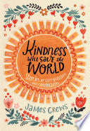 Kindness Will Save the World Stories of Compassion by Phoenix Books