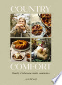Country Comfort: Hearty, wholesome meals in minute by Phoenix Books