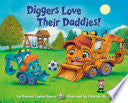 Diggers Love Their Daddies! by Phoenix Books