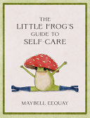 Little Frogs Guide to Self-Care