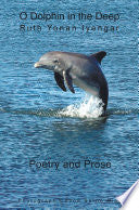 O Dolphin in the Deep : Poetry and Prose