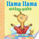 Llama Llama Wakey-Wake