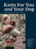 Knits for You and Your Dog: 10 Sweater Designs to by Phoenix Books