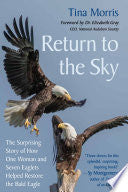 Return to the Sky: The Surprising Story of How One