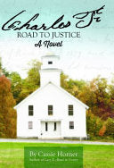 Charles F. Road to Justice by Phoenix Books