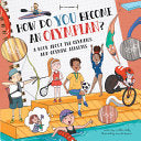 How Do You Become an Olympian?: A Book About the O by Phoenix Books