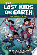 Last Kids on Earth: The Graphic Novel