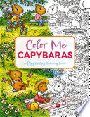 Color Me Capybaras: An Adorable Coloring Book by Phoenix Books