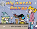 Big Dweeb Energy: A FoxTrot Collection by Phoenix Books