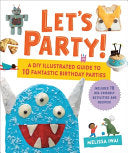 Let's Party!: A DIY Illustrated Guide to 10 Fantas