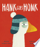 Hank Goes Honk by Phoenix Books