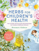 Herbs for Children's Health, 3rd Edition: How to M by Phoenix Books