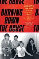 Burning Down the House: Talking Heads and the New by Phoenix Books