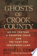 Ghosts of Crook County: An Oil Fortune, a Phantom by Phoenix Books