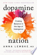 Dopamine Nation Finding Balance in the Age of Indu by Phoenix Books