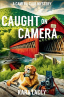 Caught on Camera: A Camera Club Mystery by Phoenix Books