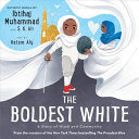Boldest White: A Story of Hijab and Community by Phoenix Books