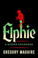 Elphie: A Wicked Childhood by Phoenix Books