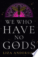 We Who Have No Gods