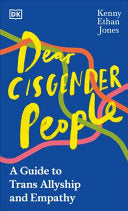 Dear Cis(gender) People: A Guide to Allyship and E by Phoenix Books
