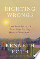 Righting Wrongs: Three Decades on the Front Lines